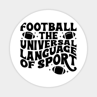 FOOTBALL THE UNIVERSAL LANGUAGE OF SPORT Funny Quote Hilarious Sayings Humor Magnet